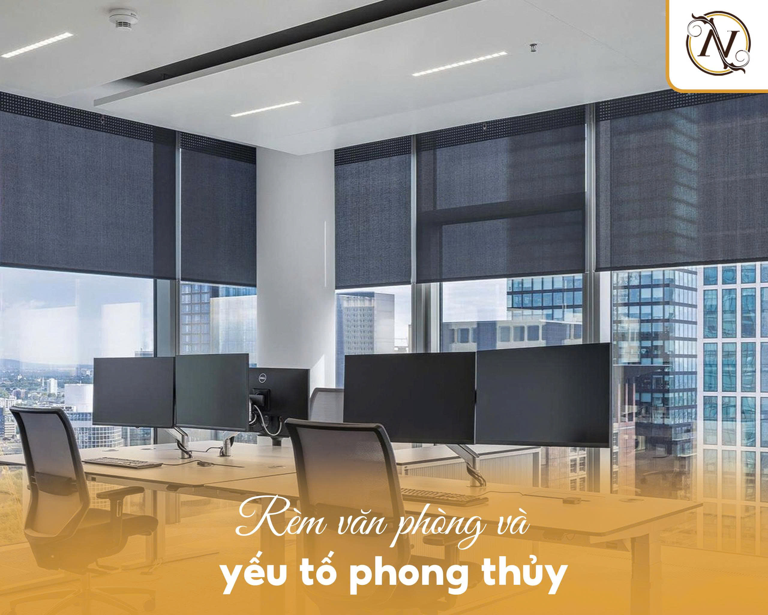 Rèm Công Sở Thông Minh – Đáp Ứng Nhu Cầu Làm Việc Chuyên Nghiệp 3 Rèm văn phòng và yếu tố phong thủy